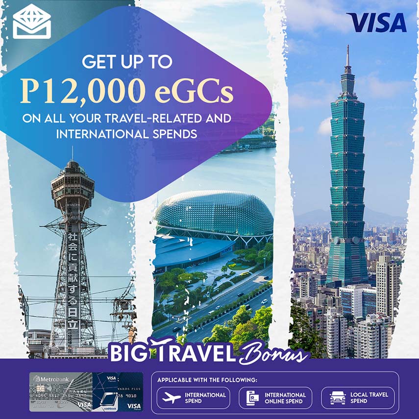 Travel gets more rewarding with Metrobank x Visa’s Big Travel Bonus promo!